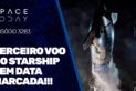 TERCEIRO VOO DE TESTE DO STARSHIP TEM DATA MARCADA