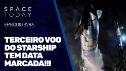 TERCEIRO VOO DE TESTE DO STARSHIP TEM DATA MARCADA