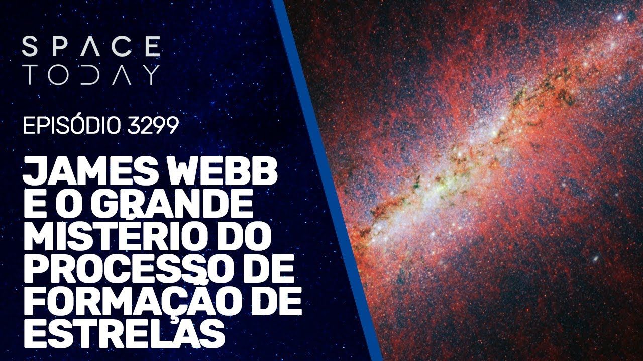 JAMES WEBB E O GRANDE MISTÉRIO DO PROCESSO DE FORMAÇÃO DE ESTRELAS