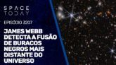 JAMES WEBB DETECTA A FUSÃO DE BURACOS NEGROS MAIS DISTANTE DO UNIVERSO
