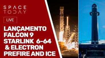 LANÇAMENTO DOS FOGUETES FALCON 9 E ELECTRON - MISSÕES STARLINK 6-64 E PREFIRE AND ICE