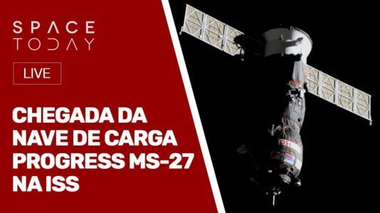 CHEGADA DA NAVE DE CARGA PROGRESS MS-27 NA ISS