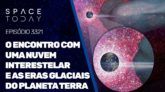 O ENCONTRO COM UM NUVEM INTERESTELAR E AS ERAS GLACIAIS DO PLANETA TERRA
