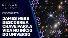 JAMES WEBB DESCOBRE A CHAVE PARA A VIDA NO INÍCIO DO UNIVERSO