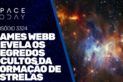JAMES WEBB REVELA OS SEGREDOS OCULTOS DA FORMAÇÃO DE ESTRELAS