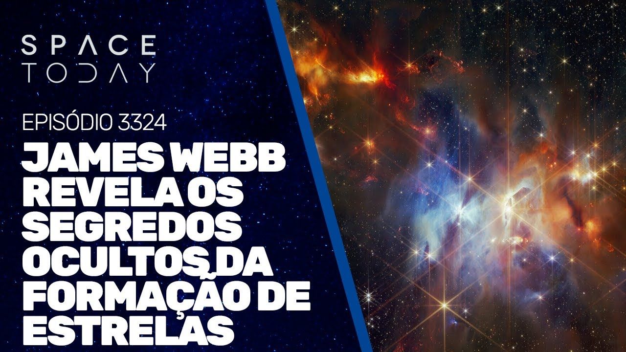 JAMES WEBB REVELA OS SEGREDOS OCULTOS DA FORMAÇÃO DE ESTRELAS