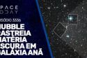 HUBBLE RASTREIA MATÉRIA ESCURA EM GALÁXIA ANÃ