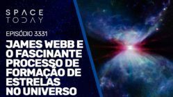 JAMES WEBB E O FASCINANTE PROCESSO DE FORMAÇÃO DE ESTRELAS NO UNIVERSO