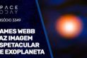 JAMES WEBB FAZ IMAGEM ESPETACULAR DE EXOPLANETA | #RUMOA2MILHOES