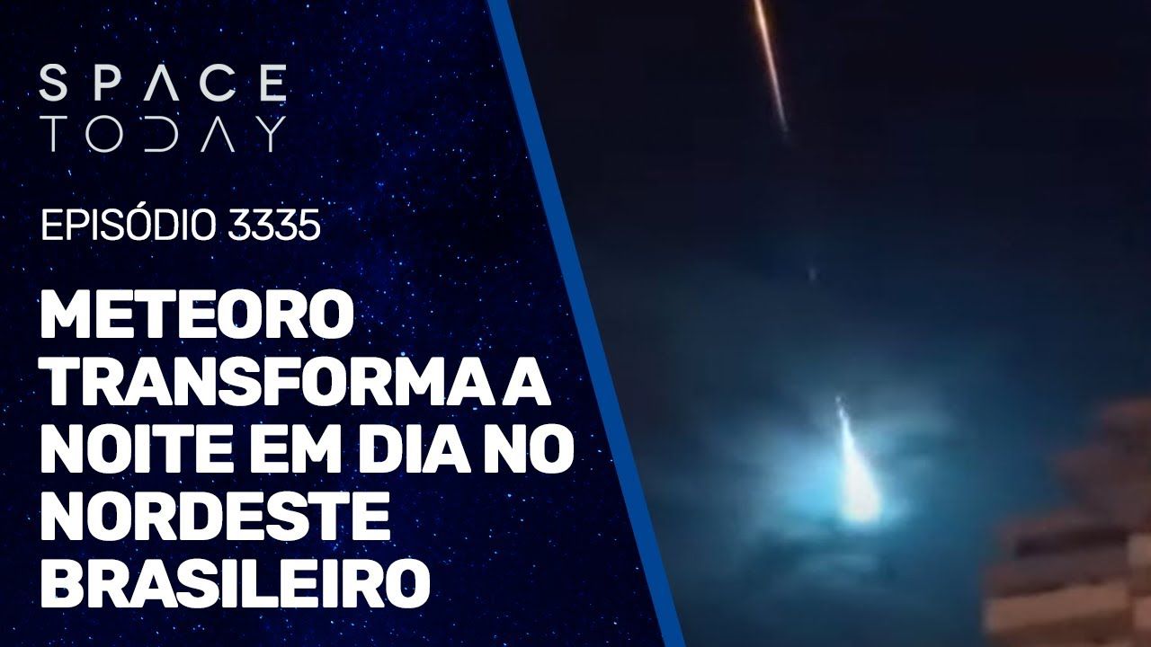 METEORO TRANSFORMA A NOITE EM DIA NO NORDESTE BRASILEIRO