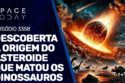 DESCOBERTA A ORIGEM DO ASTEROIDE QUE MATOU OS DINOSSAUROS | RUMOA2MILHOES