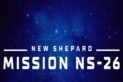 LANÇAMENTO NEW SHEPARD - MISSÃO TRIPULADA NS-26