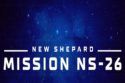 LANÇAMENTO NEW SHEPARD - MISSÃO TRIPULADA NS-26