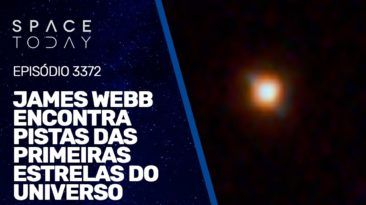 JAMES WEBB ENCONTRA PISTAS DAS PRIMEIRAS ESTRELAS DO UNIVERSO