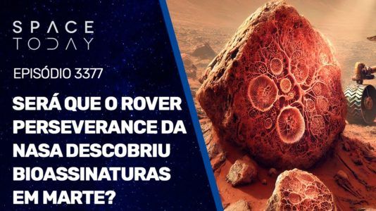 SERÁ QUE O ROVER PERSEVERANCE DA NASA DESCOBRIU BIOASSINATURAS EM MARTE?