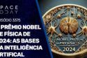 O PRÊMIO NOBEL DE FÍSICA DE 2024 : AS BASES DA INTELIGÊNCIA ARTIFICIAL