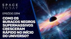 COMO OS BURACOS NEGROS SUPERMASSIVOS CRESCERAM RÁPIDO NO INÍCIO DO UNIVERSO?