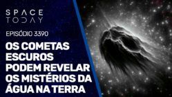 OS COMETAS ESCUROS PODEM REVELAR O MISTÉRIO DA ÁGUA NA TERRA
