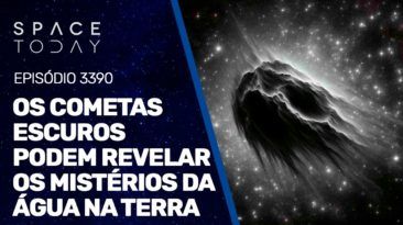 OS COMETAS ESCUROS PODEM REVELAR O MISTÉRIO DA ÁGUA NA TERRA