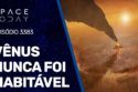VÊNUS NUNCA FOI HABITÁVEL