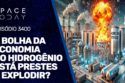 A BOLHA DA ECONOMIA DO HIDROGÊNIO ESTÁ PRESTES A EXPLODIR?
