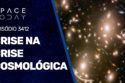 CRISE NA CRISE COSMOLÓGICA