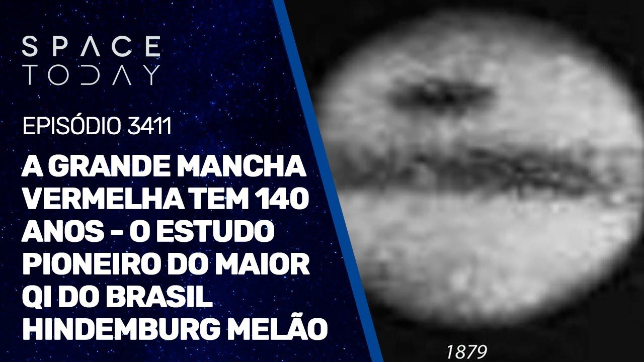 A GRANDE MANCHA VERMELHA TEM 140 ANOS – O TRABALHO PIONEIRO DO MAIOR QI DO BRASIL HINDEMBURG MELÃO