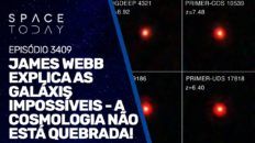 JAMES WEBB EXPLICA AS GALÁXIAS IMPOSSÍVEIS - A COSMOLOGIA NÃO ESTÁ QUEBRADA!