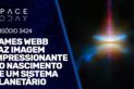 JAMES WEBB FAZ IMAGEM IMPRESSIONANTE DO NASCIMENTO DE UM SISTEMA PLANETÁRIO