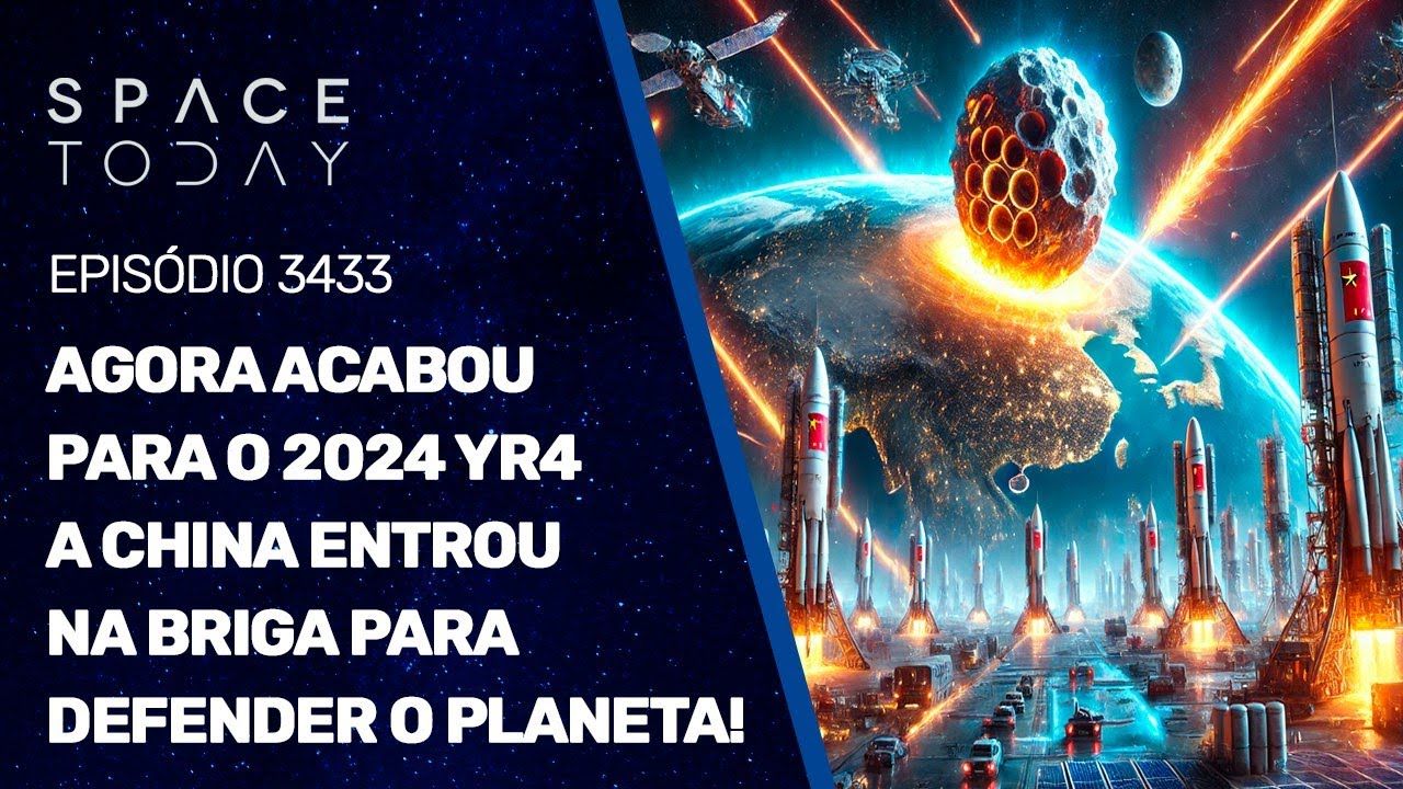 AGORA ACABOU PARA O 2024 YR4! A CHINA ENTROU NA BRIGA PARA DEFENDER O PLANETA!