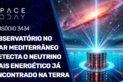 OBSERVATÓRIO NO MAR MEDITERRÂNEO DETECTA O NEUTRINO MAIS ENERGÉTICO JÁ ENCONTRADO NA TERRA