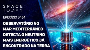 OBSERVATÓRIO NO MAR MEDITERRÂNEO DETECTA O NEUTRINO MAIS ENERGÉTICO JÁ ENCONTRADO NA TERRA