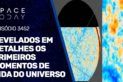 REVELADOS EM DETALHES OS PRIMEIROS MOMENTOS DE VIDA DO UNIVERSO
