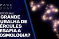 A MAIOR ESTRUTURA DO UNIVERSO - A GRANDE MURALHA DE HÉRCULES