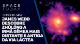 JAMES WEBB DESCOBRE ZHÚLÓNG, A IRMÃ GÊMEA MAIS DISTANTE E ANTIGA DA VIA LÁCTEA