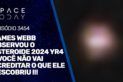 JAMES WEBB OBSERVOU O ASTEROIDE 2024 YR4 E VOCÊ NÃO VAI ACREDITAR O QUE ELE DESCOBRIU !!!