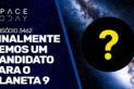 FINALMENTE TEMOS UM CANDIDATO PARA O PLANETA 9