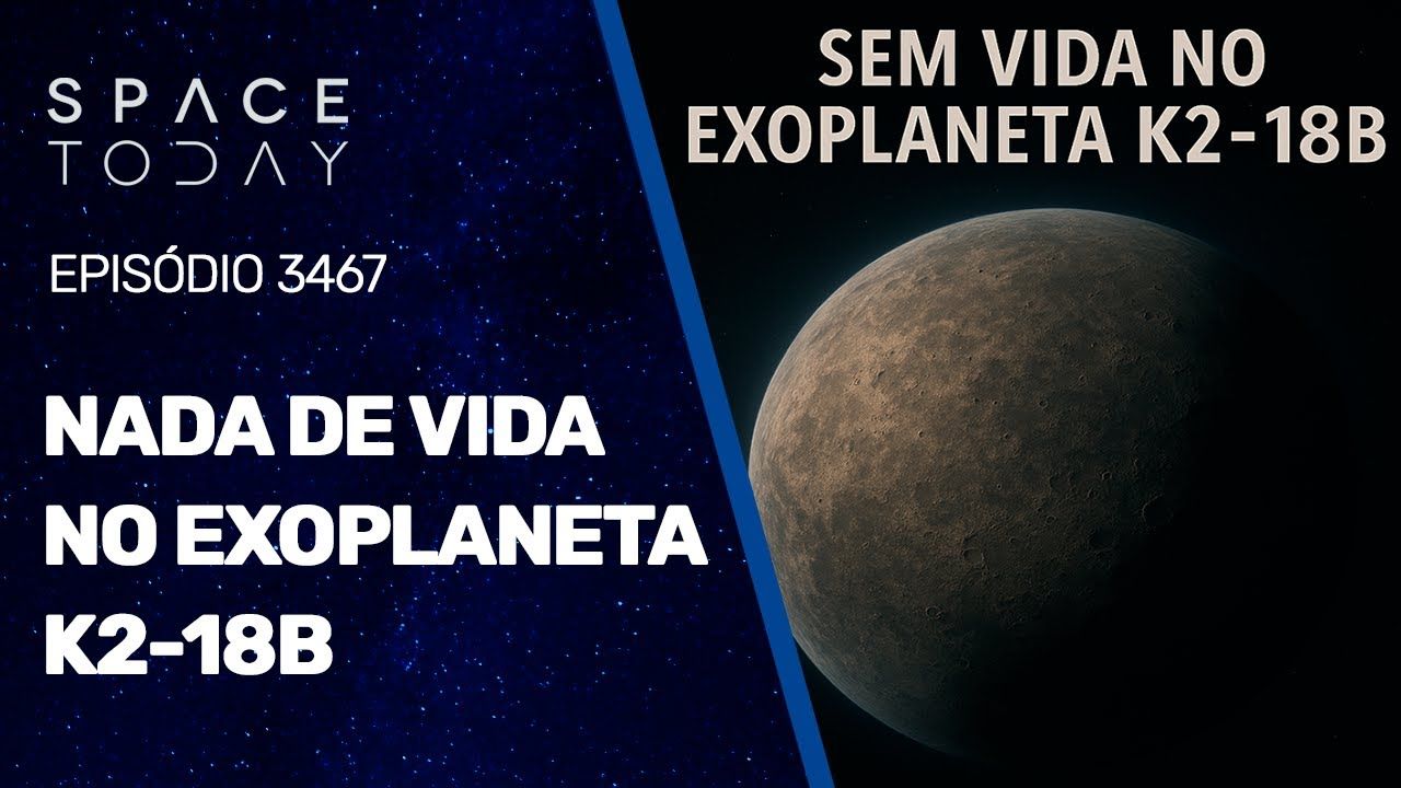 NADA DE VIDA NO EXOPLANETA K2-18B