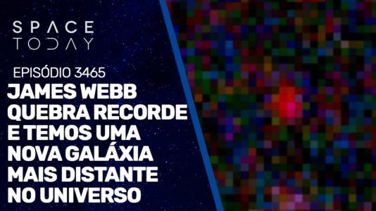 JAMES WEBB QUEBRA SEU PRÓPRIO RECORDE E TEMOS UMA NOVA GALÁXIA MAIS DISTANTE NO UNIVERSO