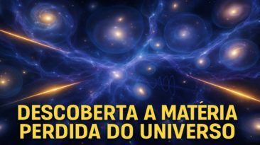 DESCOBERTA A MATÉRIA PERDIDA DO UNIVERSO