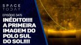 INÉDITO!!! A PRIMEIRA IMAGEM DO POLO SUL DO SOL!!!
