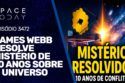 JAMES WEBB ESTÁ RESOLVENDO UM MISTÉRIO DE 10 ANOS DO UNIVERSO