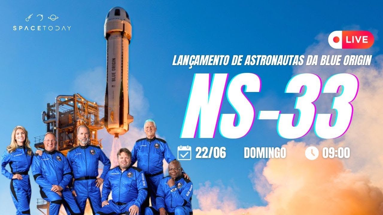 LANÇAMENTO DE ASTRONAUTAS DA BLUE ORIGIN | NS-33
