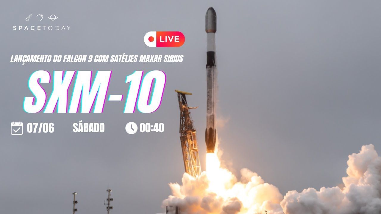 LANÇAMENTO FALCON 9 | MISSÃO SIRIUS SXM-10