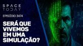 SERÁ QUE VIVEMOS NUMA SIMULAÇÃO?