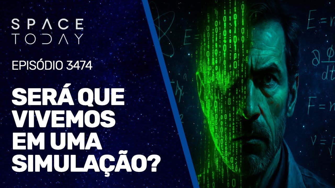 SERÁ QUE VIVEMOS NUMA SIMULAÇÃO?