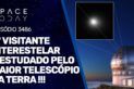 3º VISITANTE INTERESTELAR É ESTUDADO PELO MAIOR TELESCÓPIO DA TERRA!!!