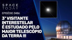 3º VISITANTE INTERESTELAR É ESTUDADO PELO MAIOR TELESCÓPIO DA TERRA!!!
