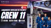 LANÇAMENTO DE ASTRONAUTAS PARA A ESTAÇÃO ESPACIAL | CREW 11 | 2ª TENTATIVA