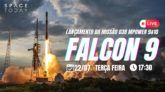 LANÇAMENTO FALCON 9 | MISSÃO O3b mPOWER 9 & 10 | 2ª TENTATIVA